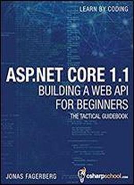 Asp.net Core 1.1 Web Api For Beginners: How To Build A Web Api