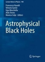 Astrophysical Black Holes (Lecture Notes In Physics)