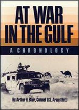 At War In The Gulf: A Chronology (carolyn And Ernest Fay Series In)