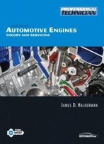 Automotive Engines: Theory And Servicing (6th Edition)