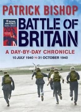 Battle of Britain: A Day-to-day Chronicle, 10 July-31 October 1940