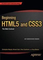 Beginning Html5 And Css3: The Web Evolved