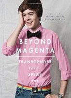 Beyond Magenta: Transgender Teens Speak Out