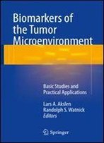 Biomarkers Of The Tumor Microenvironment: Basic Studies And Practical Applications