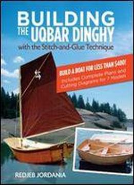 Building The Uqbar Dinghy (international Marine-rmp)