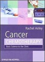 Cancer Chemotherapy: Basic Science To The Clinic