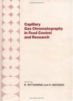 Capillary Gas Chromotography In Food Control And Research