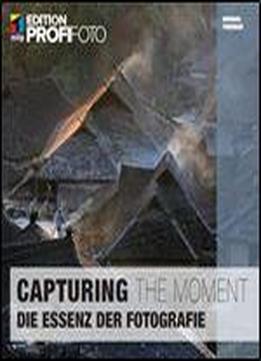 Capturing The Moment (mitp Edition Profifoto)