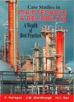 Case Studies In Maintenance And Reliability: A Wealth Of Best Practices