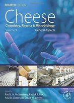 Cheese, Fourth Edition: Chemistry, Physics And Microbiology