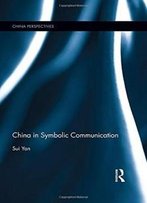 China In Symbolic Communication (China Perspectives)