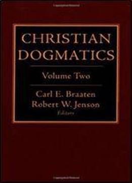 Christian Dogmatics, Volume 2