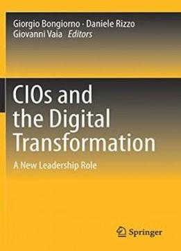 CIOs and the Digital Transformation: A New Leadership Role