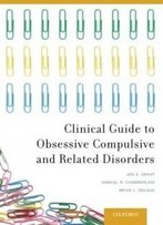 Clinical Guide To Obsessive Compulsive And Related Disorders