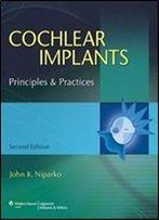 Cochlear Implants: Principles And Practices
