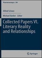Collected Papers Vi. Literary Reality And Relationships (Phaenomenologica)