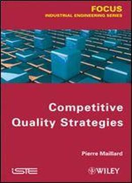 Competitive Quality Strategy (focus Series In Automation & Control)
