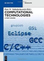 Computational Technologies (De Gruyter Textbook)