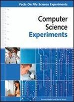 Computer Science Experiments (Facts On File Science Experiments)