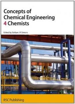 Concepts of Chemical Engineering 4 Chemists (RSC '4' Chemists)