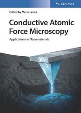 Conductive Atomic Force Microscopy: Applications In Nanomaterials