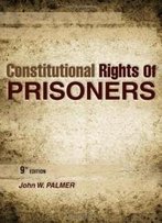Constitutional Rights Of Prisoners, Ninth Edition