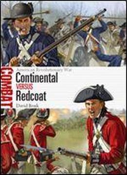 Continental Vs Redcoat: American Revolutionary War (combat)