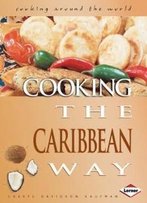 Cooking The Caribbean Way (Cooking Around The World)