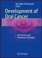 Development Of Oral Cancer: Risk Factors And Prevention Strategies