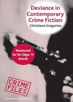Deviance In Contemporary Crime Fiction (Crime Files)