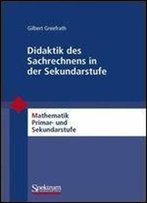 Didaktik Des Sachrechnens In Der Sekundarstufe (Mathematik Primarstufe Und Sekundarstufe I + Ii) (German Edition)