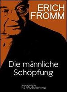 Die Mannliche Schopfung (german Edition)