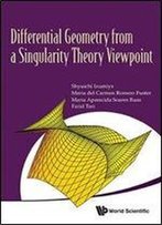 Differential Geometry From Singularity Theory Viewpoint