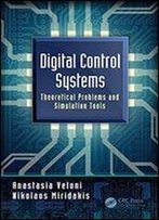 Digital Control Systems: Theoretical Problems And Simulation Tools