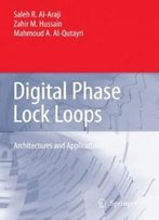 Digital Phase Lock Loops: Architectures And Applications