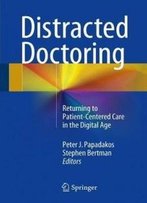 Distracted Doctoring: Returning To Patient-Centered Care In The Digital Age