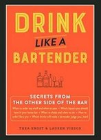Drink Like A Bartender