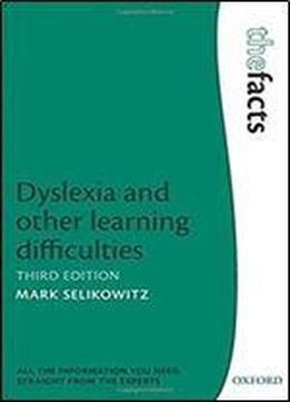Dyslexia And Other Learning Difficulties (facts)