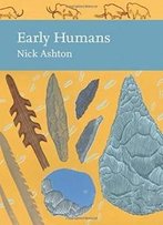 Early Humans (Collins New Naturalist Library)