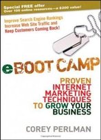 Eboot Camp: Proven Internet Marketing Techniques To Grow Your Business
