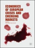 Economics Of European Crises And Emerging Markets