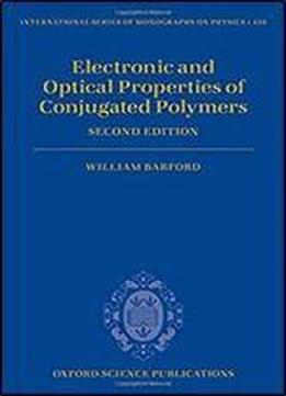 Electronic And Optical Properties Of Conjugated Polymers (international Series Of Monographs On Physics)