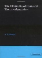 Elements Of Classical Thermodynamics:For Advanced Students Of Physics