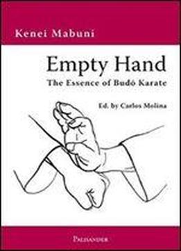 Empty Hand. The Essence Of Budo Karate