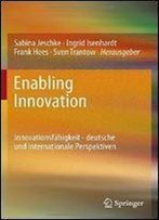 Enabling Innovation: Innovationsfahigkeit - Deutsche Und Internationale Perspektiven (German Edition)