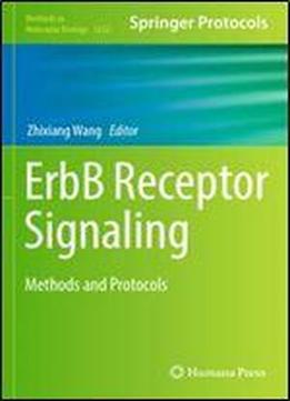 Erbb Receptor Signaling: Methods And Protocols (methods In Molecular Biology)