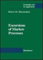 Excursions Of Markov Processes (Probability And Its Applications)