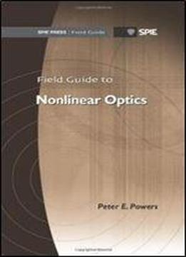 Field Guide To Nonlinear Optics (spie Press Field Guide Fg29) (spie Field Guide)