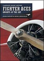 Fighter Aces: Knights Of The Sky (Casemate Short History)