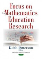 Focus On Mathematics Education Research (Mathematics Research Developments)